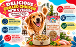 Grilled Chicken with Veggies | Ready-to-Eat Dog Food